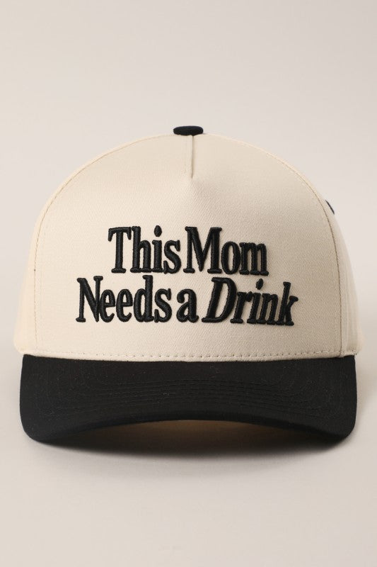 This Mom Needs A Drink Embroidered Trucker Hat